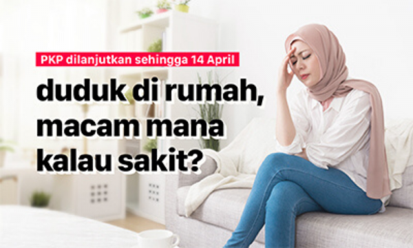 Duduk Di Rumah Macam Mana Kalau Sakit