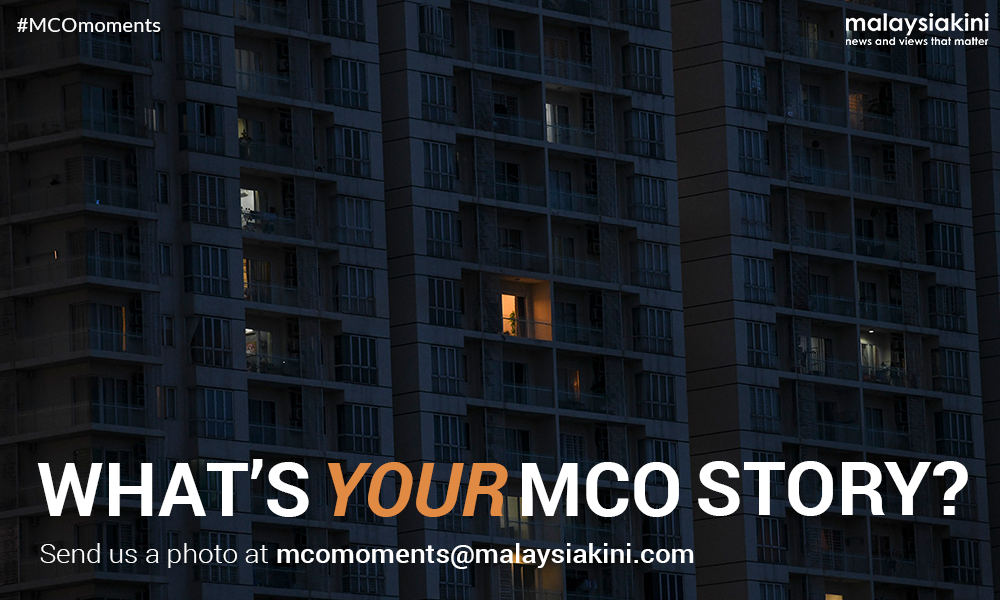Life under MCO, send us a photo