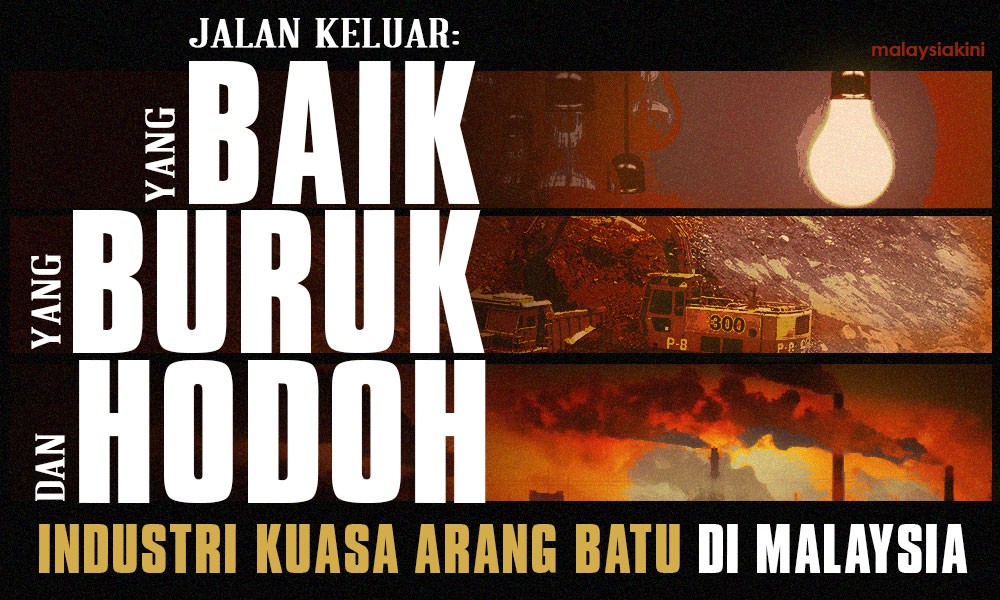Yang baik, mudarat, dan hodoh tentang industri kuasa arang batu di Malaysia
