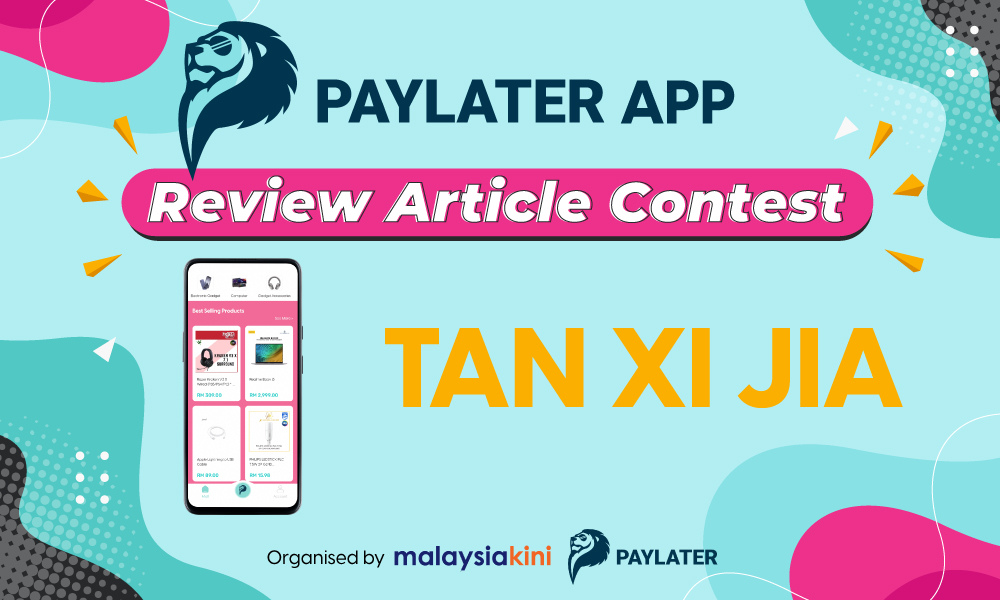 PAYLATER App 评测文大赛 - Tan Xi Jia