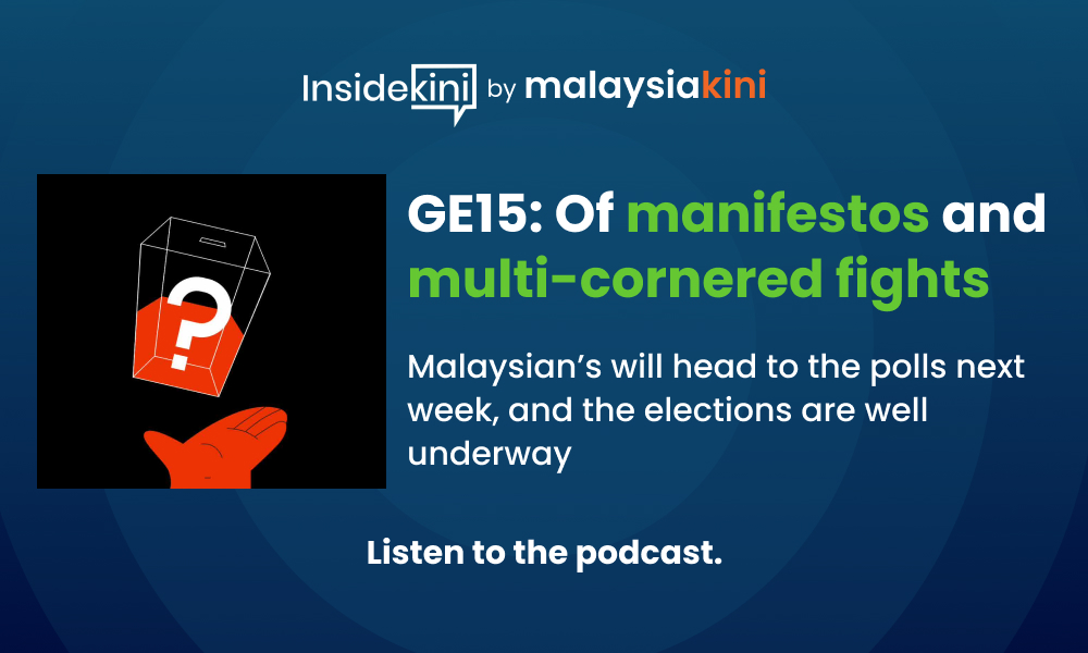 PODCAST | GE15 - Of manifestos and multi-cornered fights