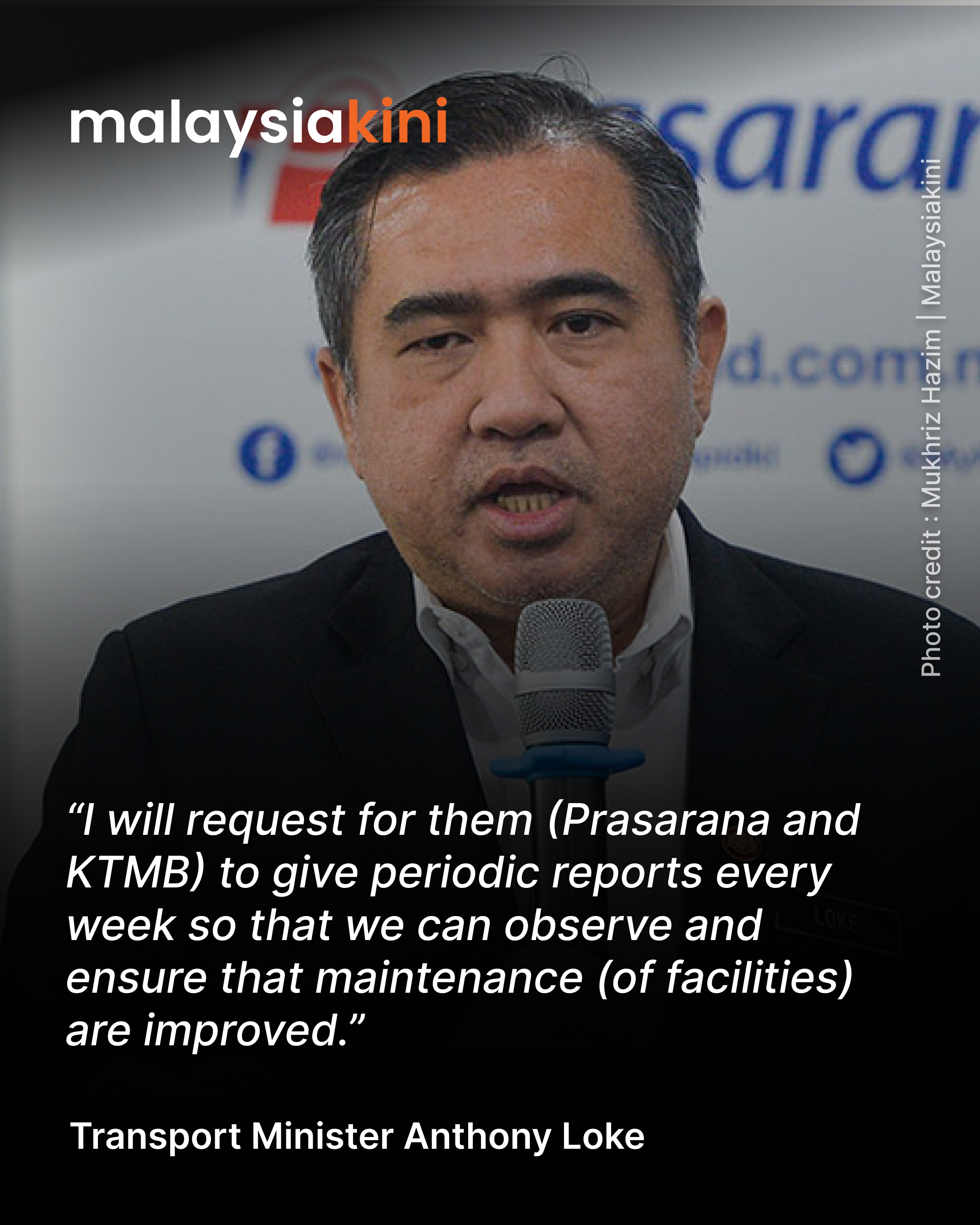 Loke: Prasarana, KTMB to provide weekly maintenance reports