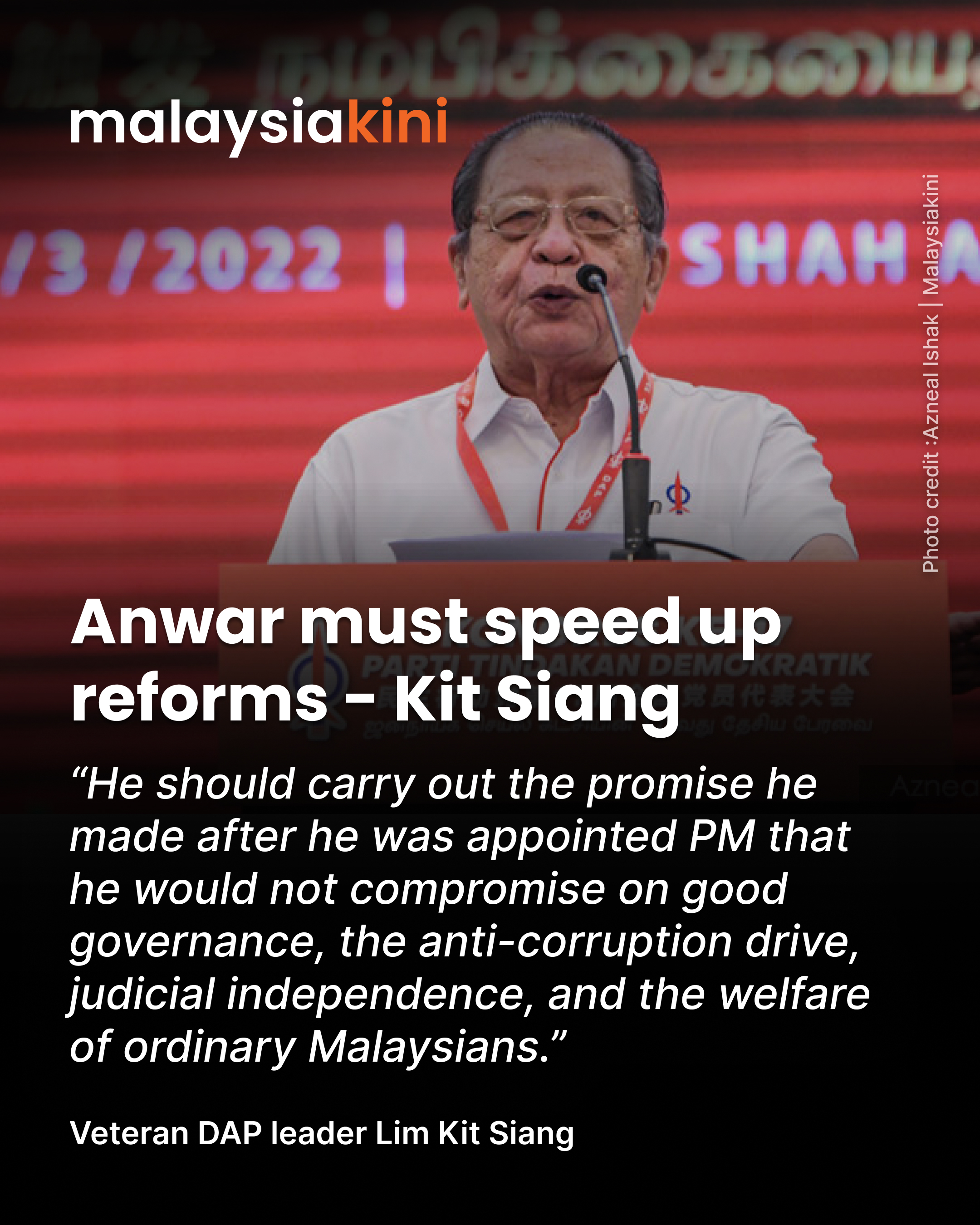 Kit Siang: Anwar must speed up reforms as he may not have five years