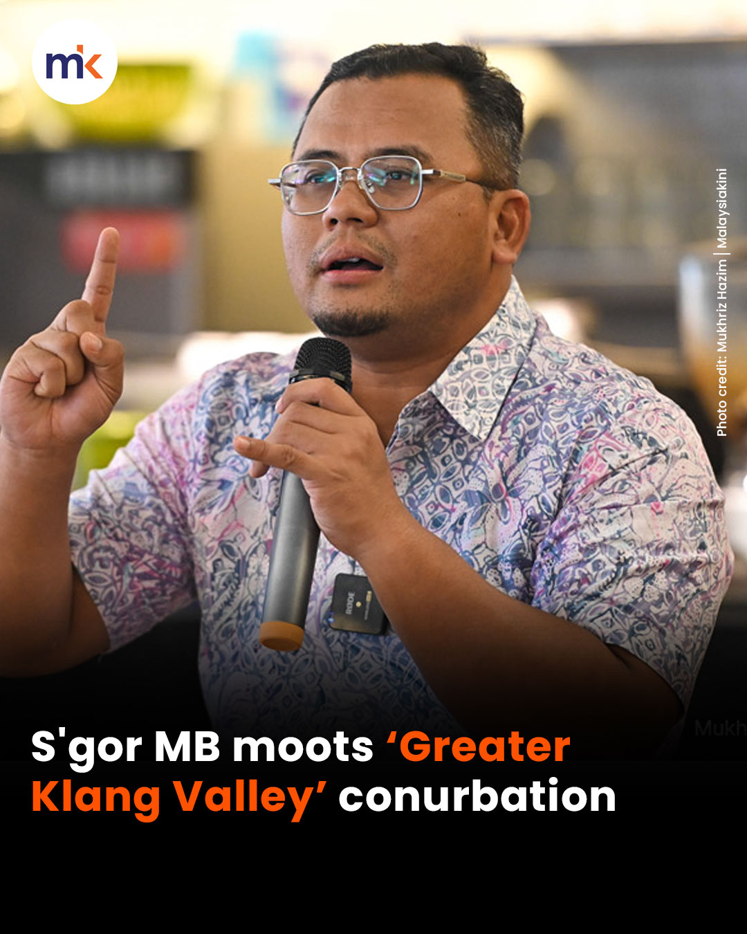 S'gor MB moots ‘Greater Klang Valley’ conurbation