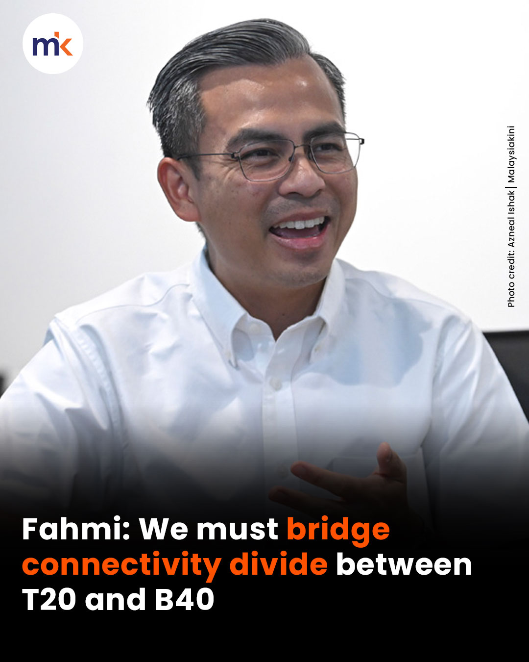Fahmi: We must bridge the connectivity divide between T20 and B40