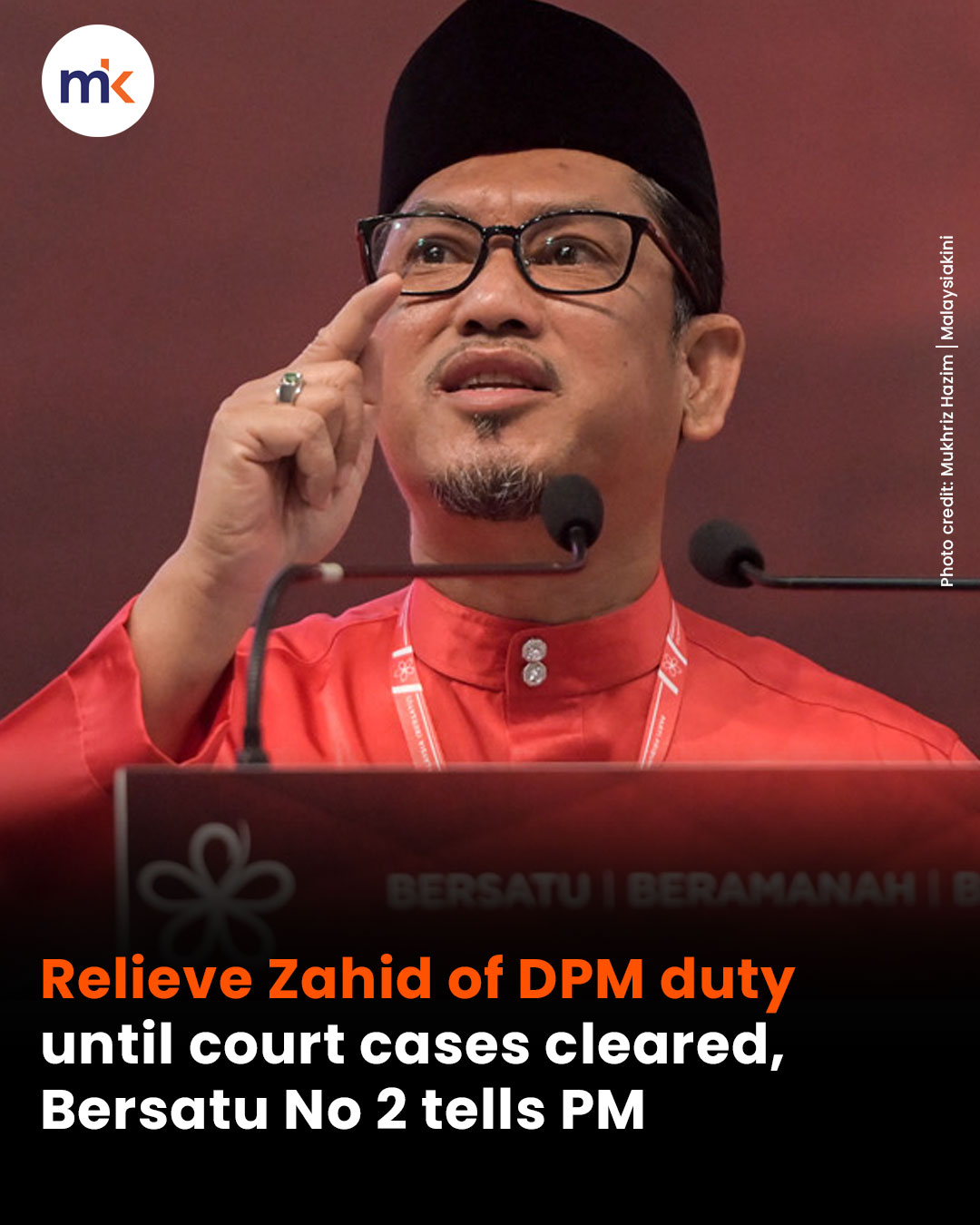 Relieve Zahid of DPM duty until court cases cleared, Bersatu No 2 tells PM