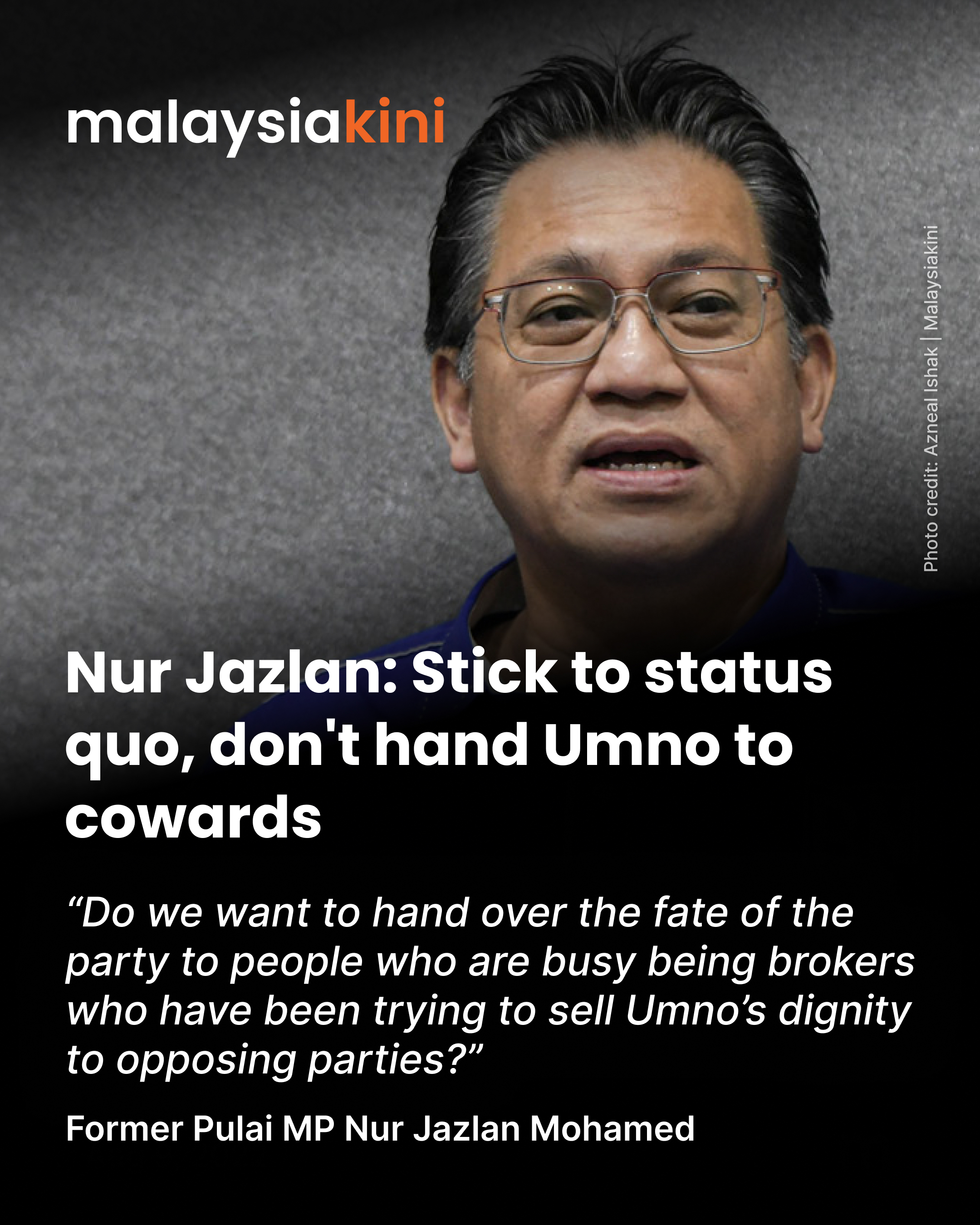 Nur Jazlan: Stick to status quo, don't hand Umno to cowards