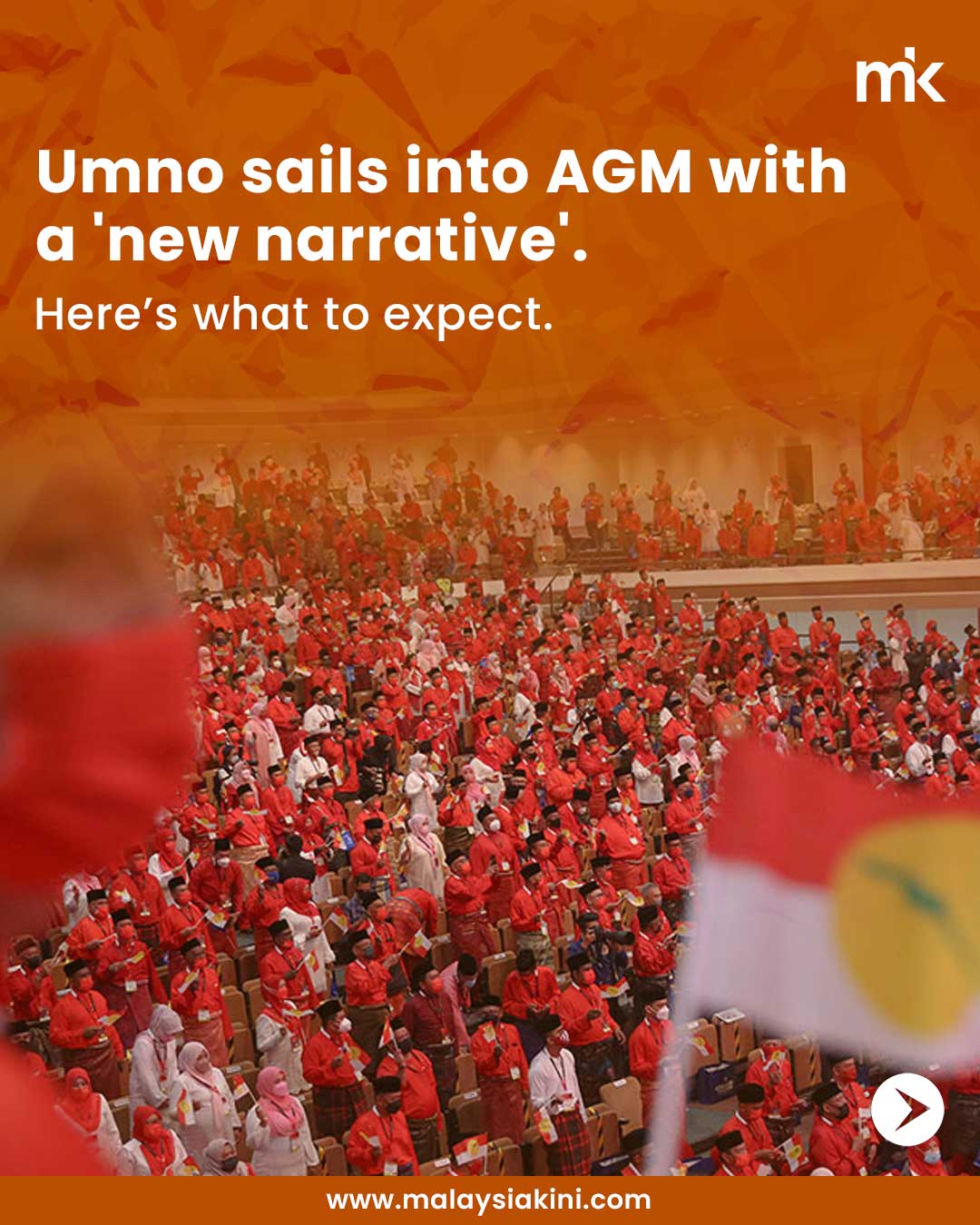 Umno sails into AGM with a 'new narrative'.