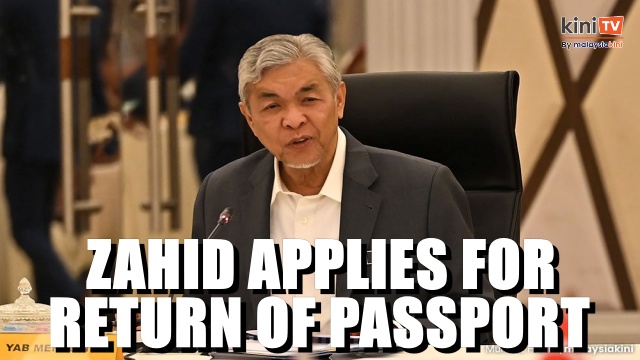 Zahid files for permanent return of passport, cites DPM duties