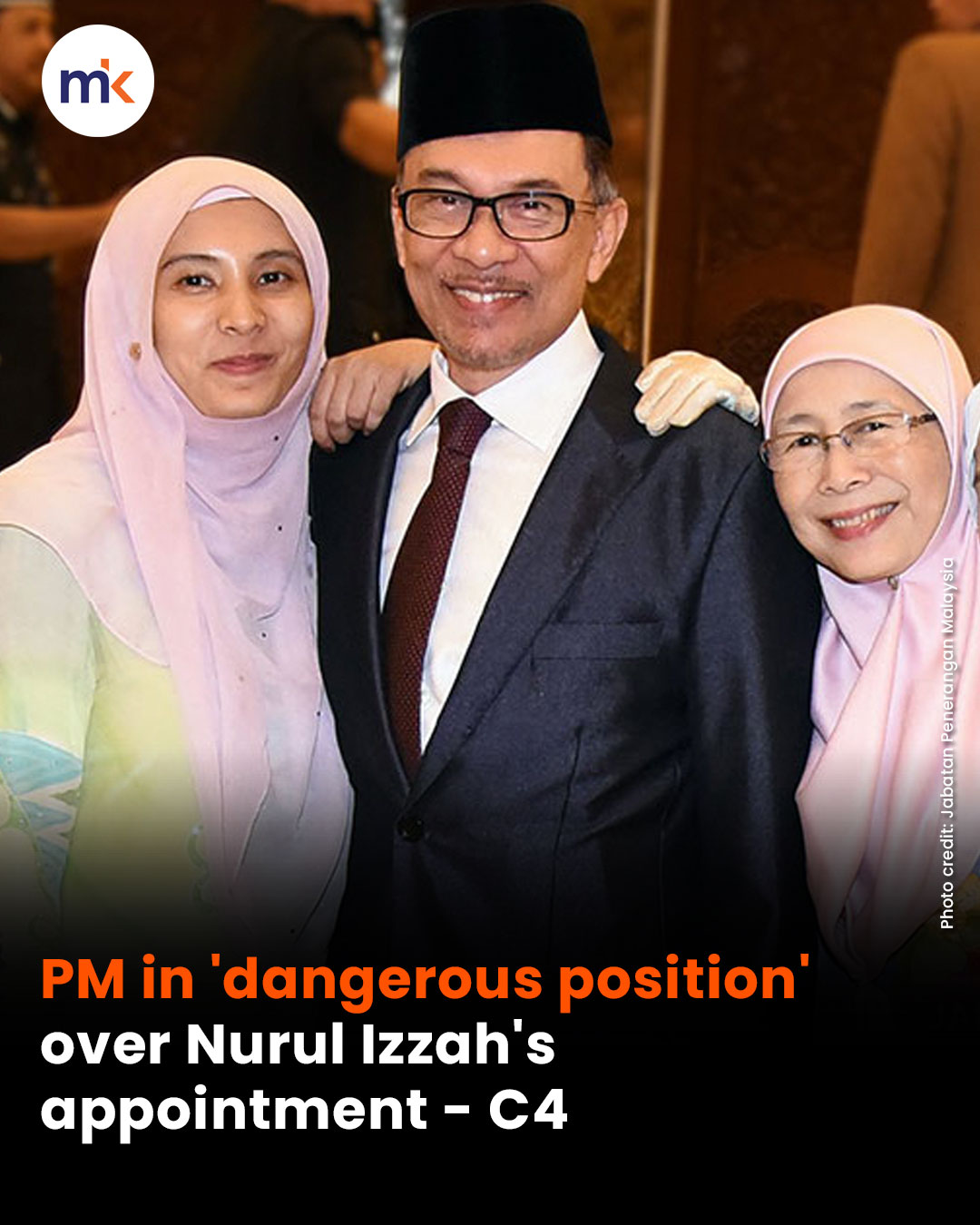 PM in 'dangerous position' over Nurul Izzah's appointment - C4