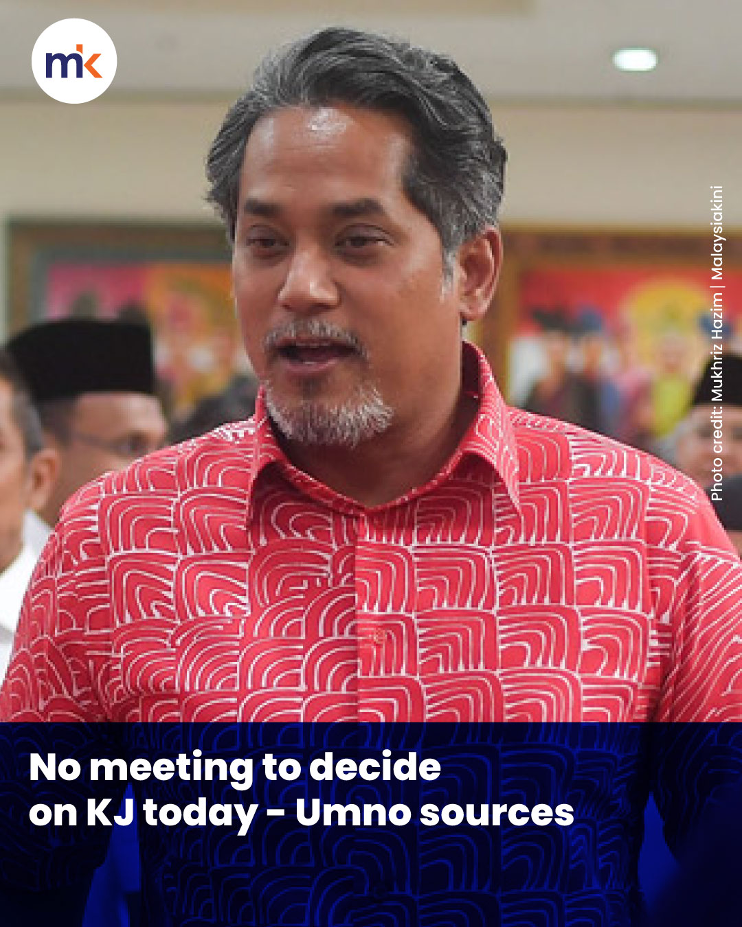 No meeting to decide on KJ today - Umno sources