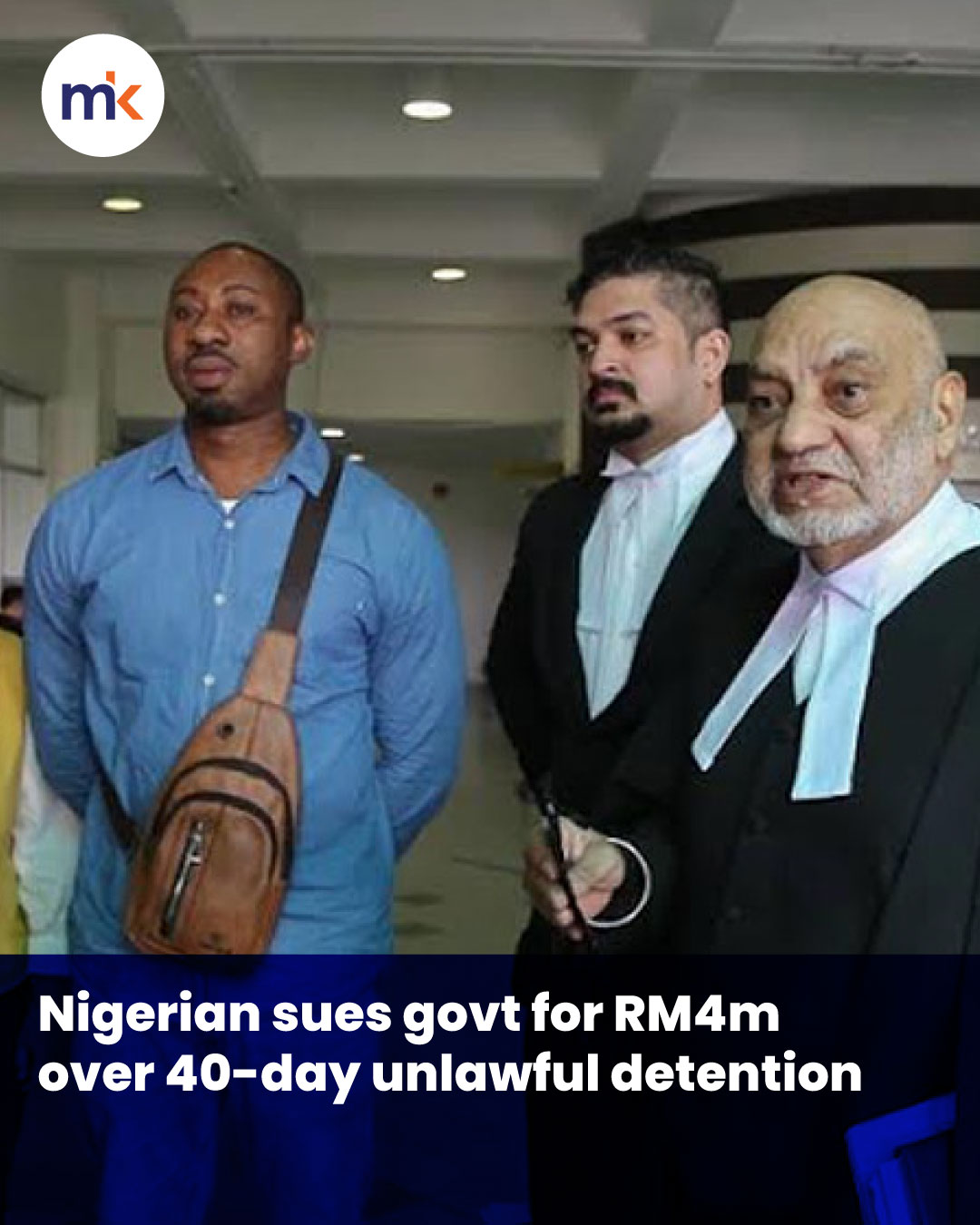 Nigerian sues govt for RM4m over 40-day unlawful detention