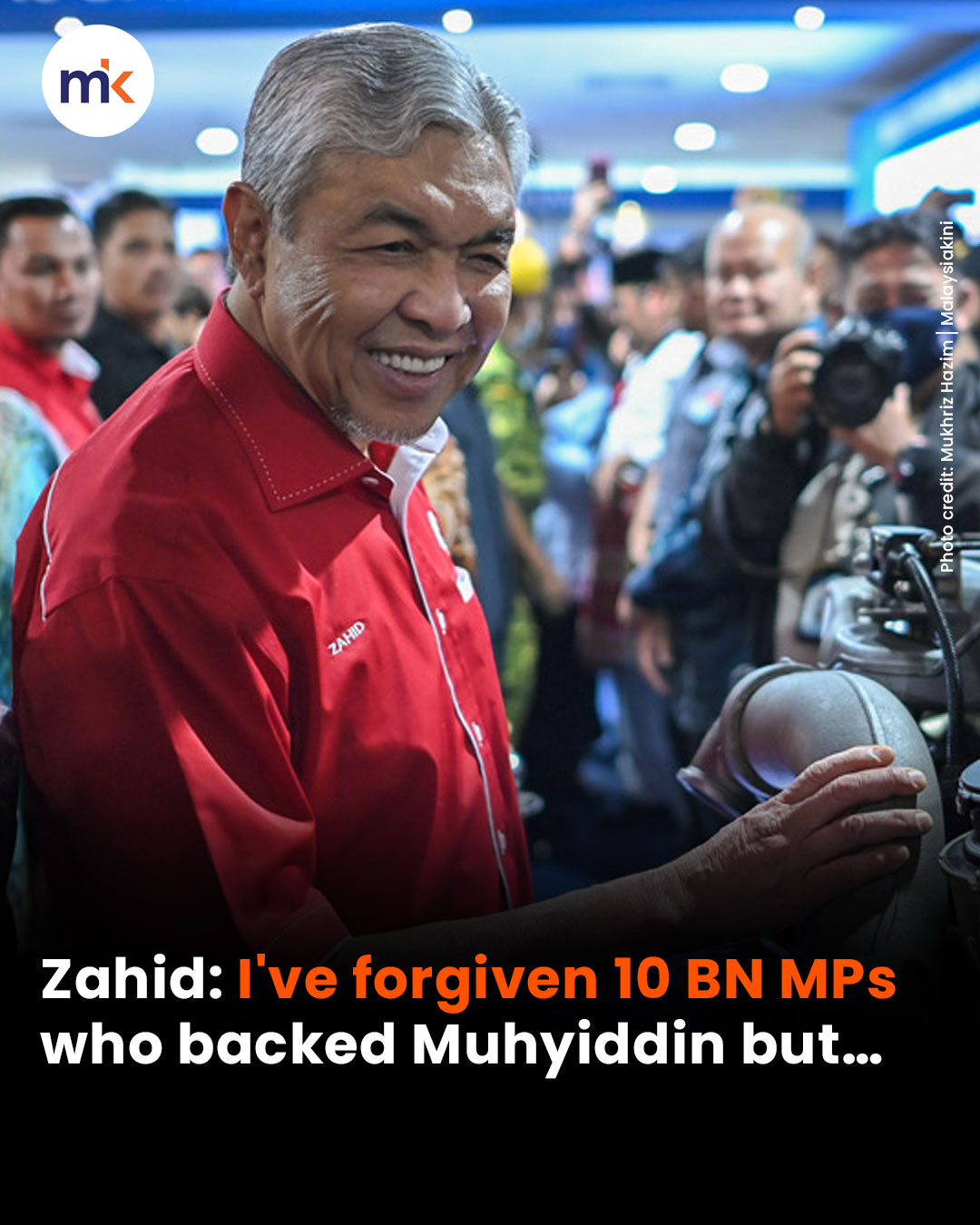 Zahid: I've forgiven 10 BN MPs who backed Muhyiddin but…