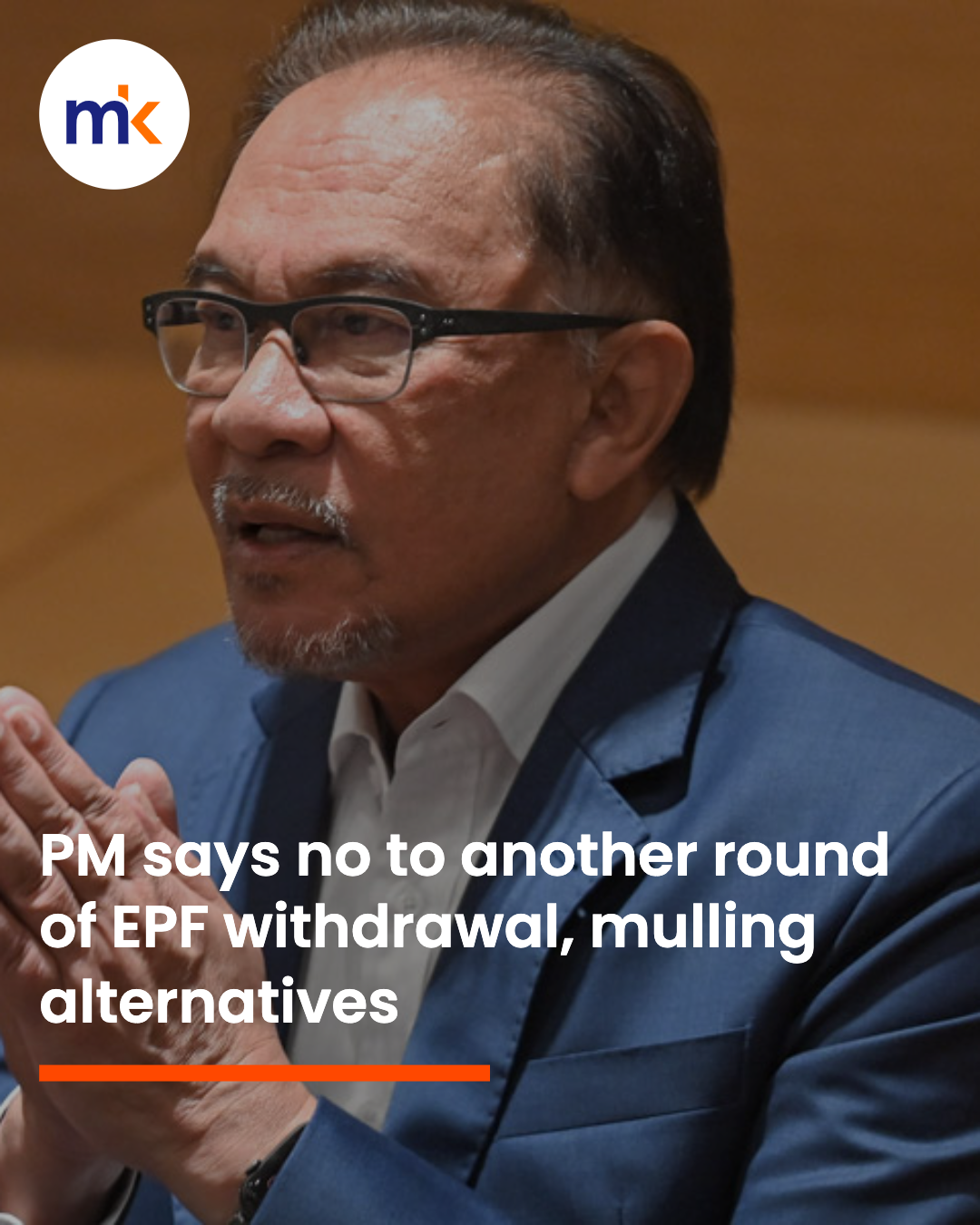 PM says no to another round of EPF withdrawal, mulling alternatives
