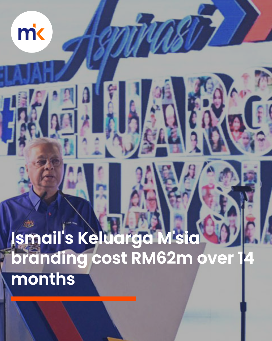 Ismail's Keluarga M'sia branding cost RM62m over 14 months