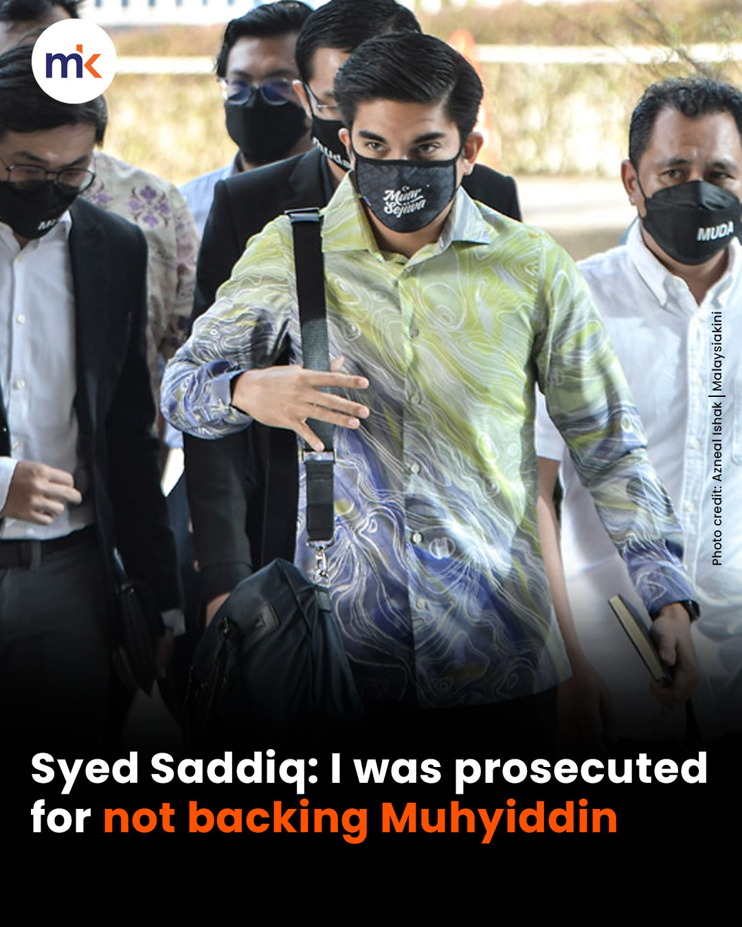 Syed Saddiq: I was prosecuted for not backing Muhyiddin