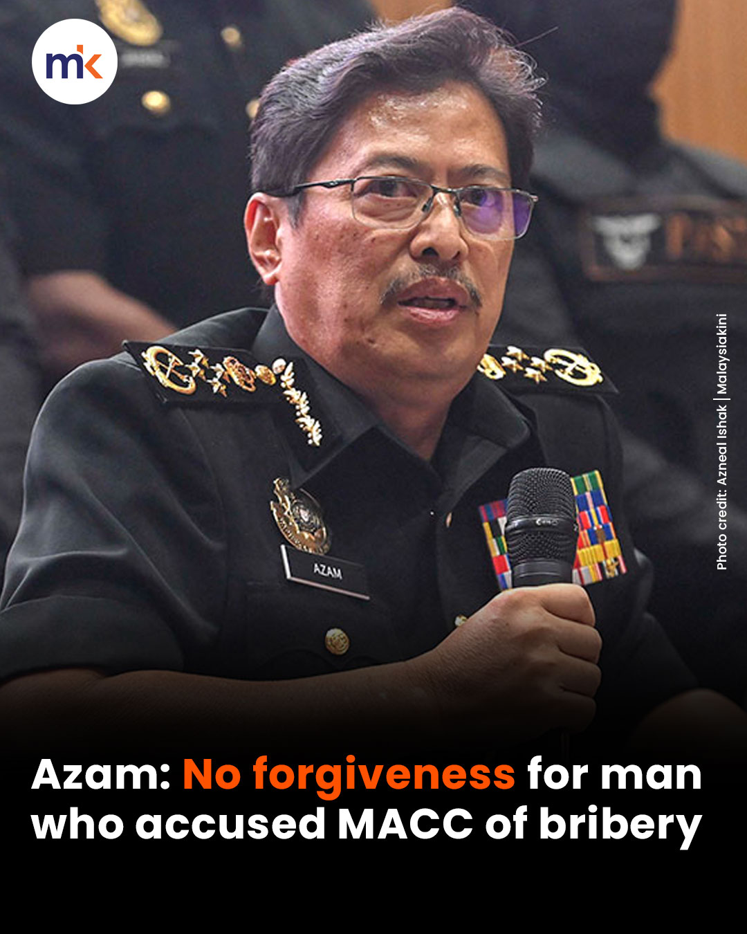 Azam: No forgiveness for man who accused MACC of bribery