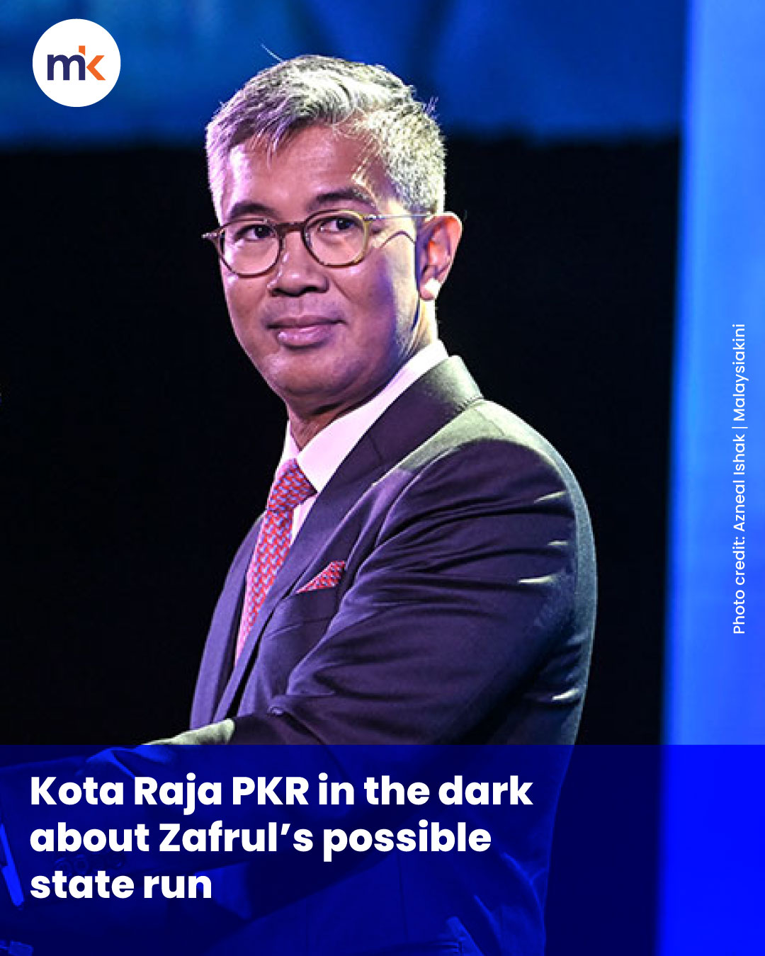 Kota Raja PKR in the dark about Zafrul’s possible state run