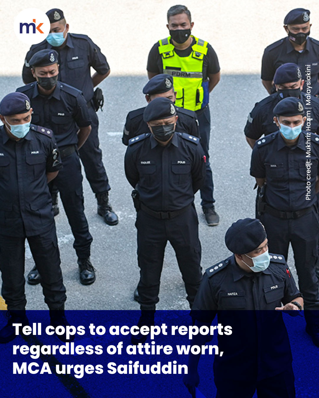 Tell cops to accept reports regardless of attire worn, MCA urges Saifuddin