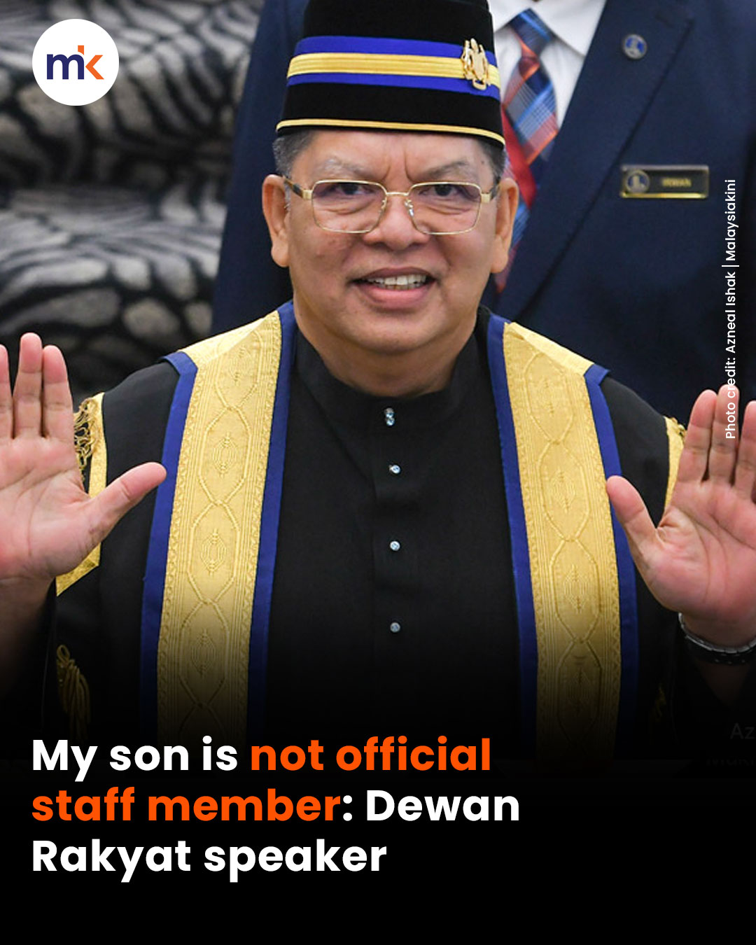 My son is not official staff member: Dewan Rakyat speaker