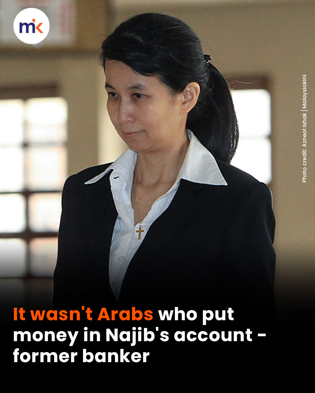 It wasn't Arabs who put money in Najib's account - former banker