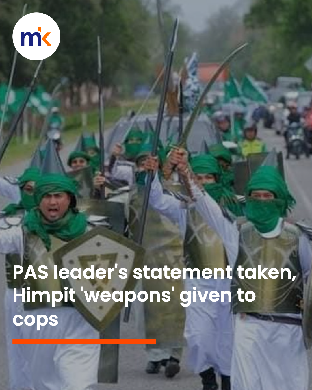 PAS leader's statement taken, Himpit 'weapons' given to cops
