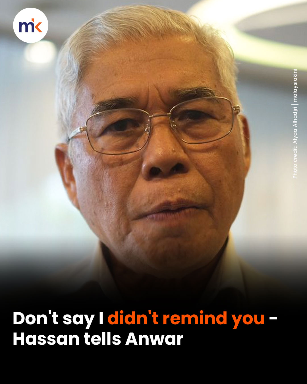 Don't say I didn't remind you - Hassan tells Anwar