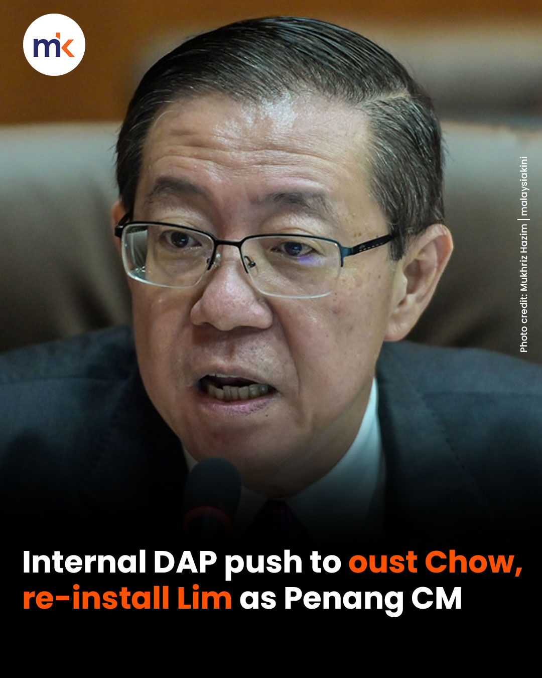 Internal DAP push to oust Chow, re-install Lim as Penang CM