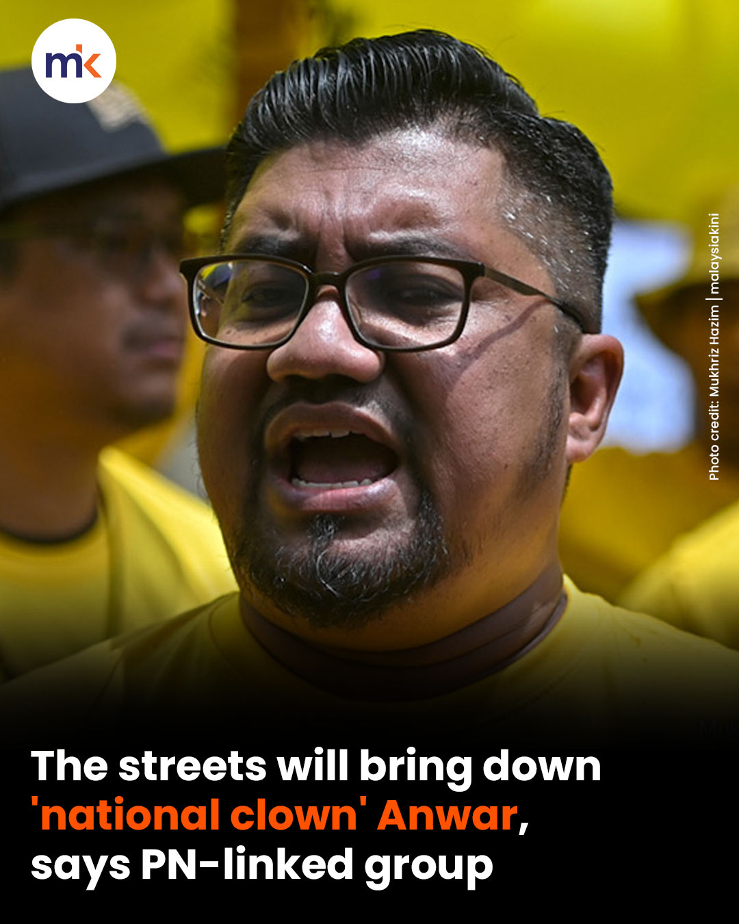 The streets will bring down 'national clown' Anwar, says PN-linked group
