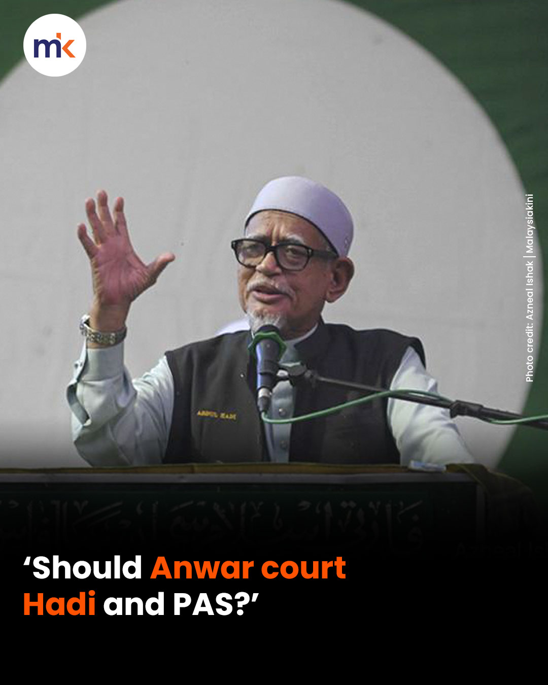 ‘Should Anwar court Hadi and PAS?’