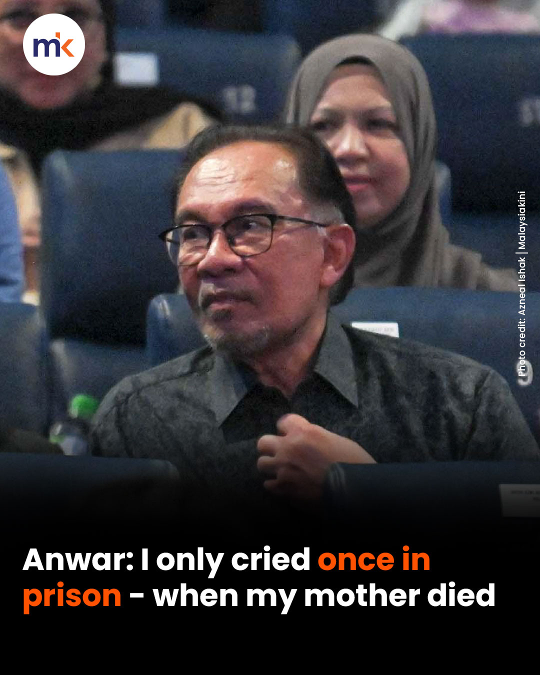 Anwar: I only cried once in prison - when my mother died