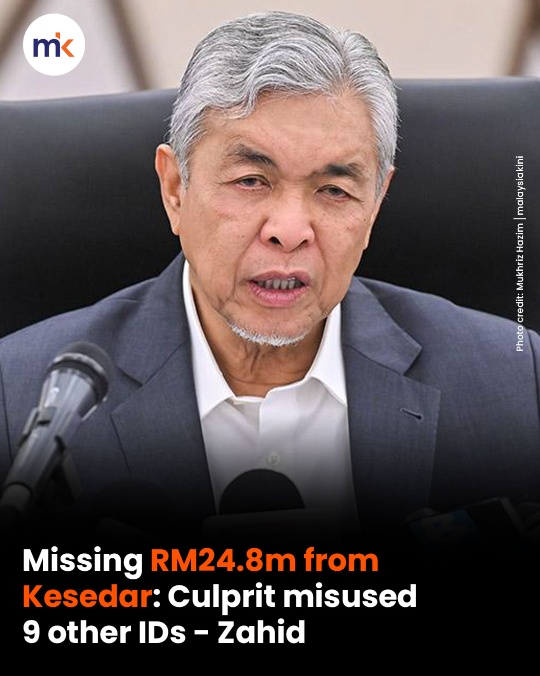 Missing RM24.8m from Kesedar: Culprit misused 9 other IDs - Zahid