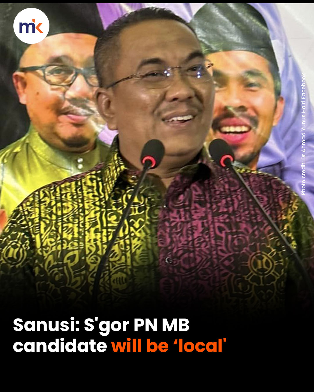 Sanusi: S'gor PN MB candidate will be 'local'