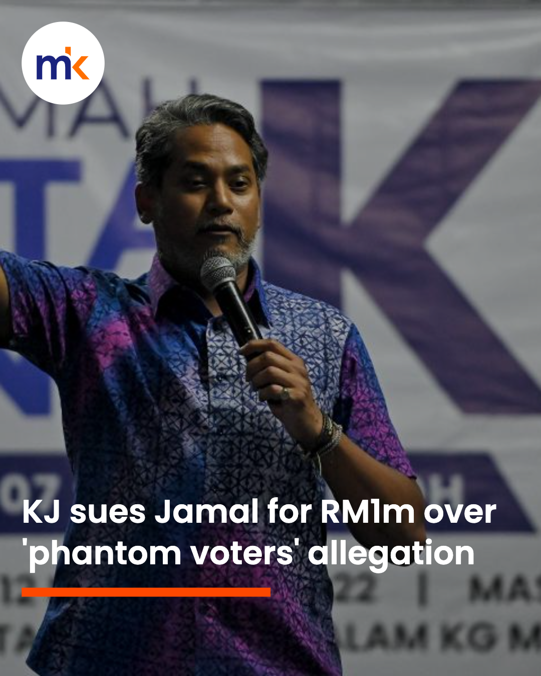 KJ sues Jamal for RM1m over 'phantom voters' allegation