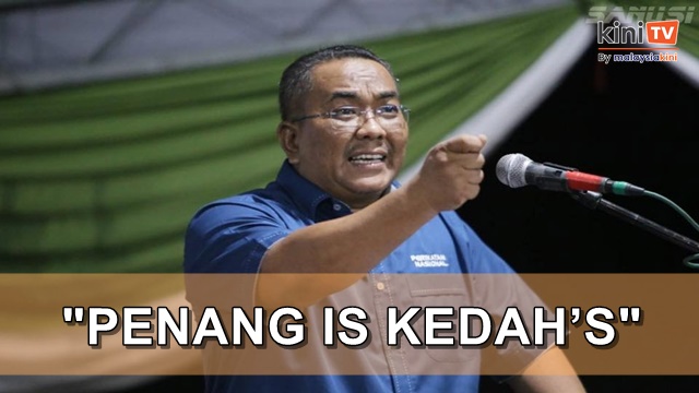 Penang is Kedah's, says Sanusi