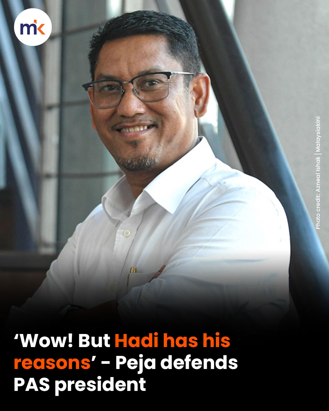 ‘Wow! But Hadi has his reasons’ - Peja defends PAS president