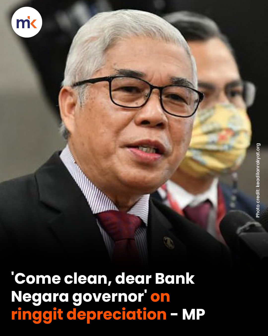'Come clean, dear Bank Negara governor' on ringgit depreciation - MP
