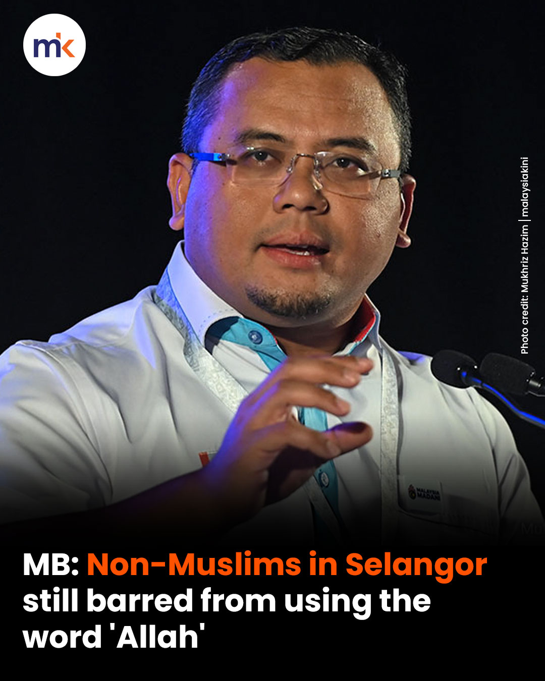 MB: Non-Muslims in Selangor still barred from using the word 'Allah'