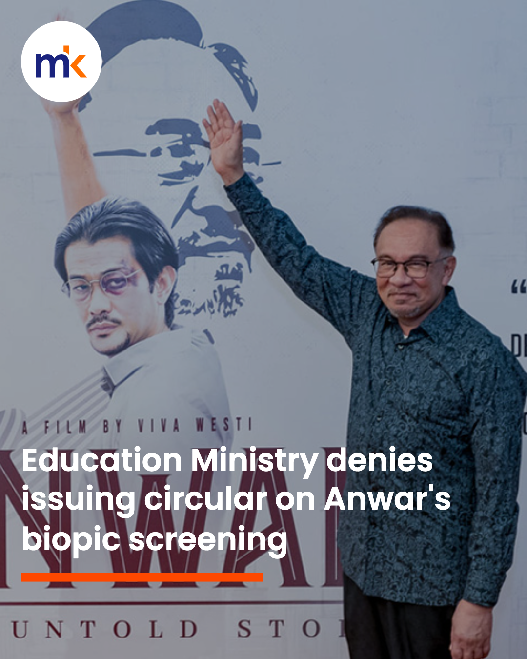 Education Ministry denies issuing circular on Anwar's biopic screening