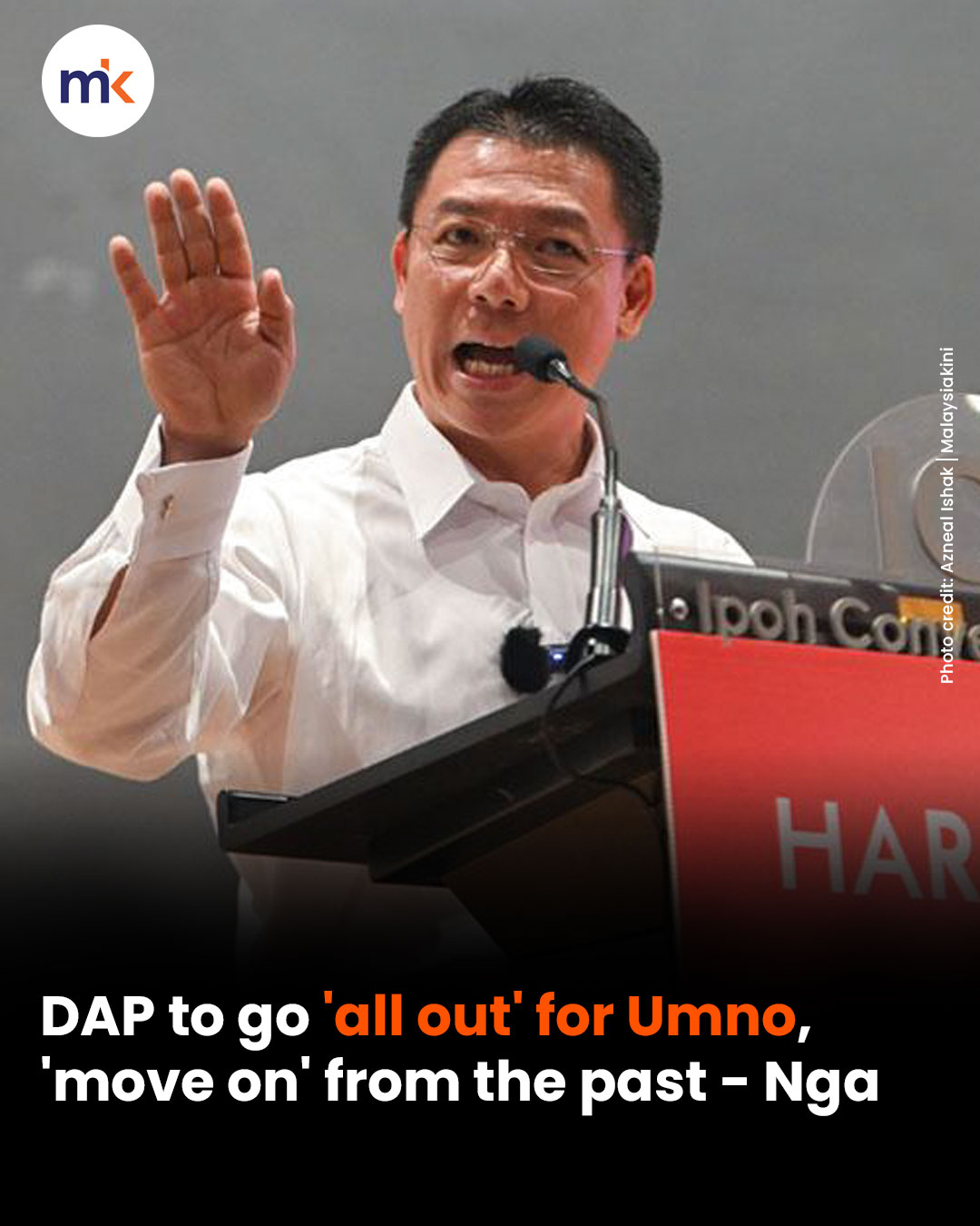 DAP to go 'all out' for Umno, don't dredge up the past - Nga
