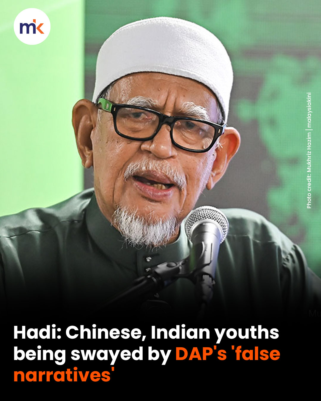Hadi: Chinese, Indian youths being swayed by DAP's 'false narratives'