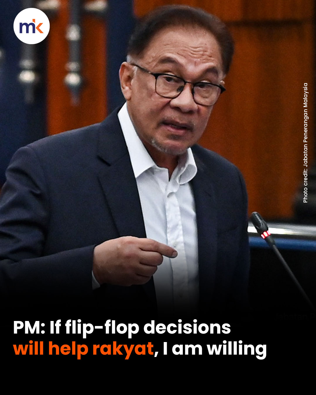 PM: If flip-flop decisions will help rakyat, I am willing