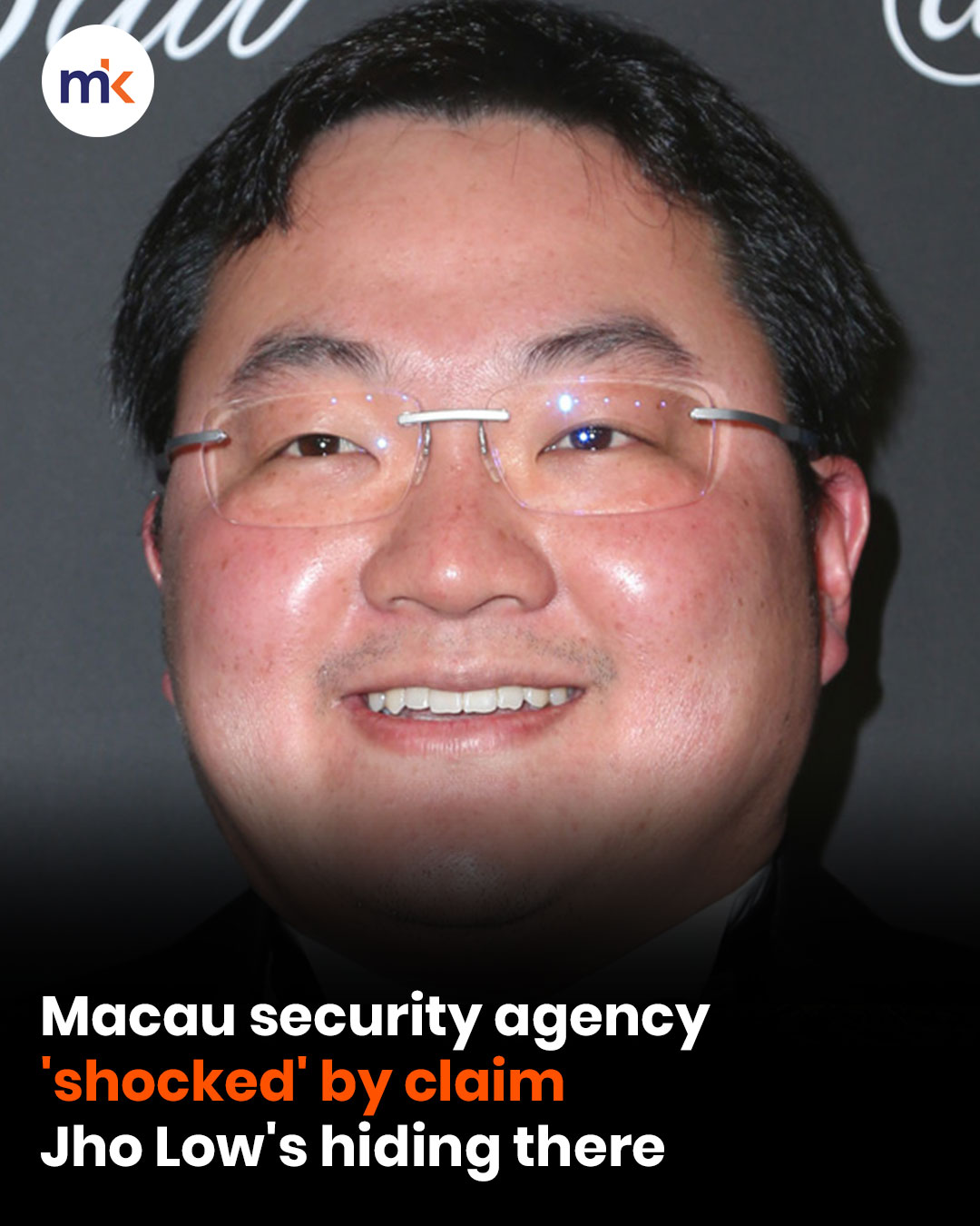 Macau security agency 'shocked' by claim Jho Low's hiding there