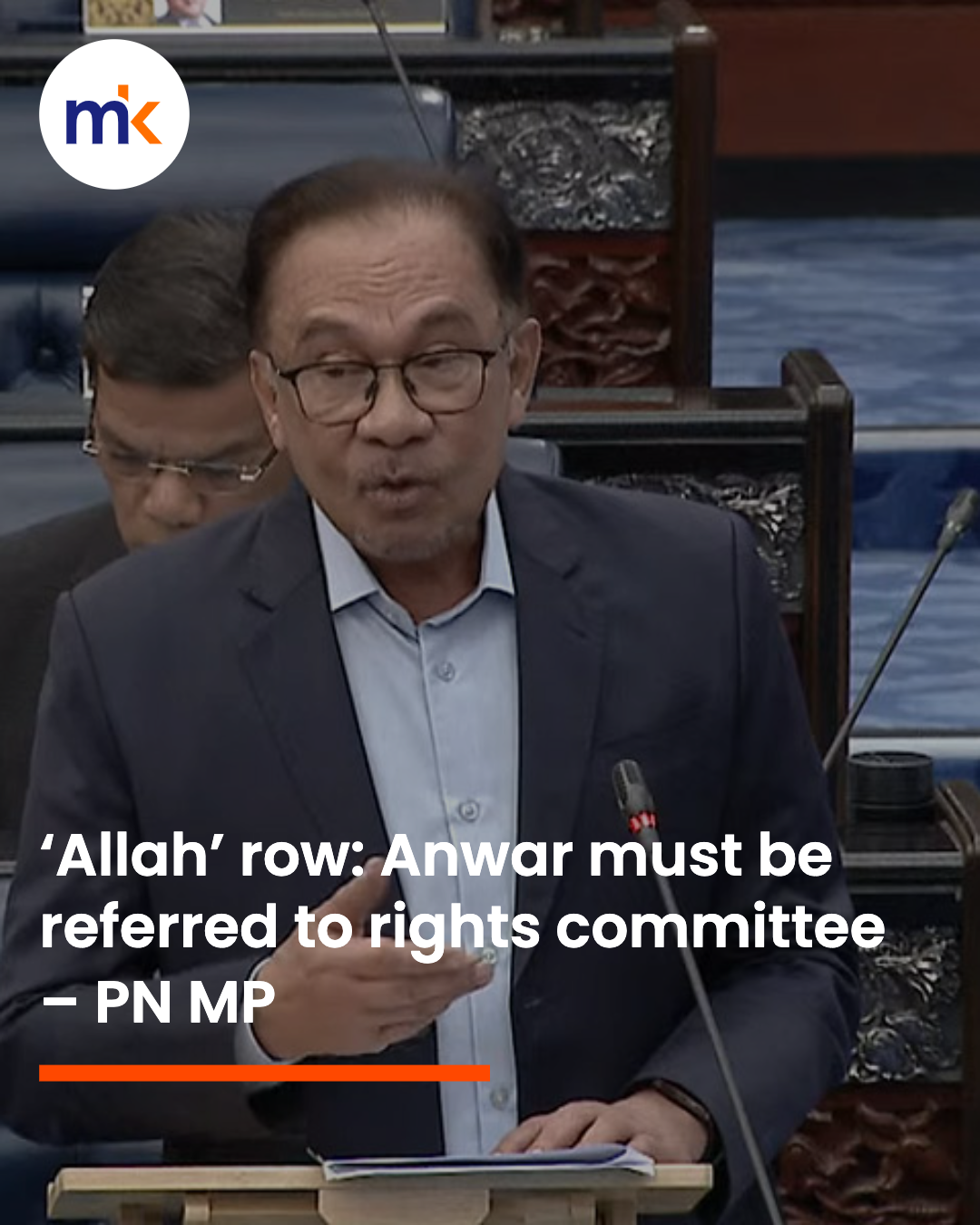 ‘Allah’ row: Anwar must be referred to rights committee – PN MP