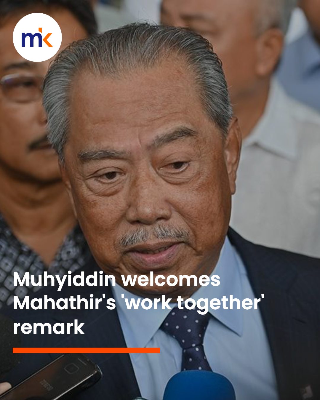 Muhyiddin welcomes Mahathir's 'work together' remark
