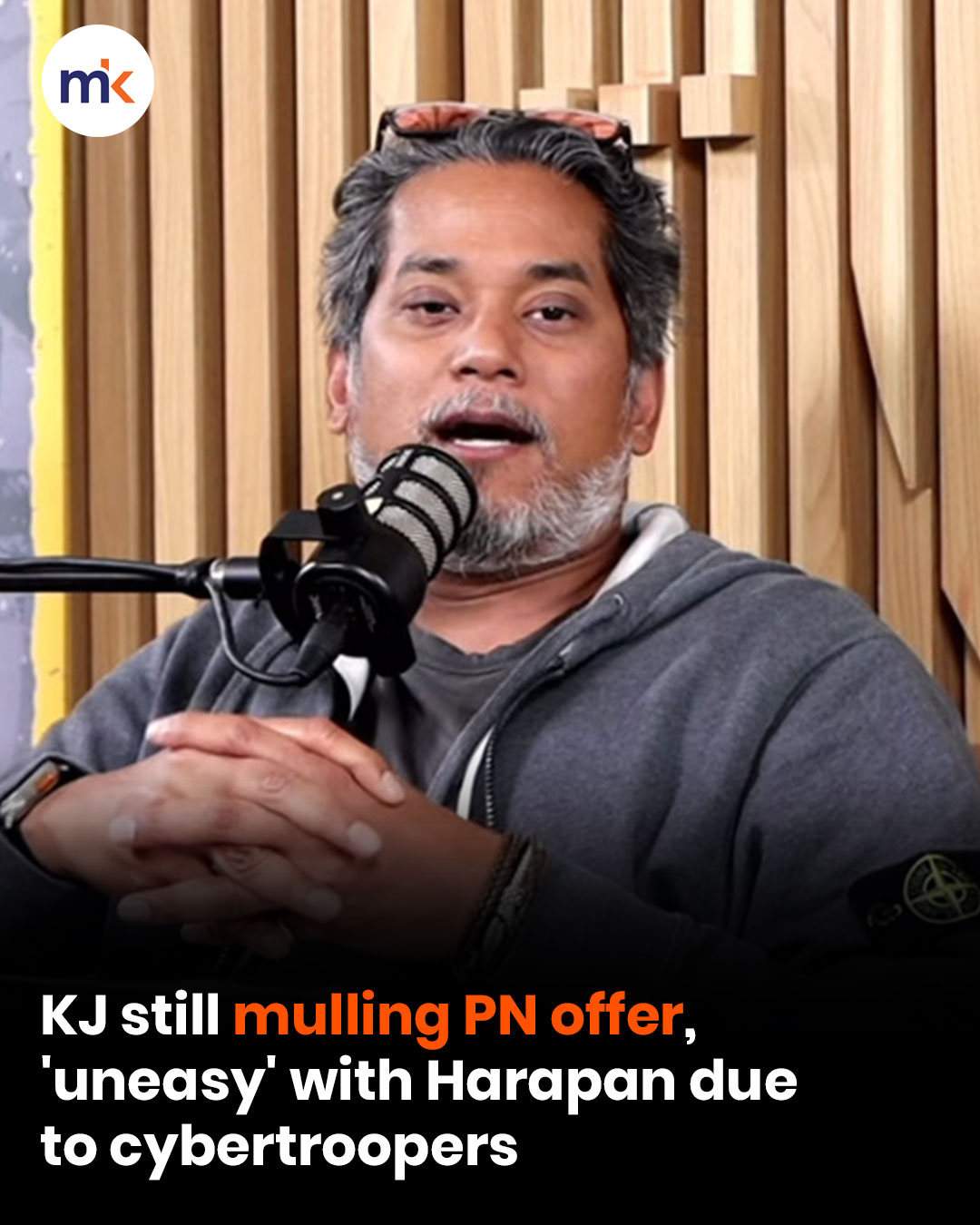 KJ still mulling PN offer, 'uneasy' with Harapan due to cybertroopers