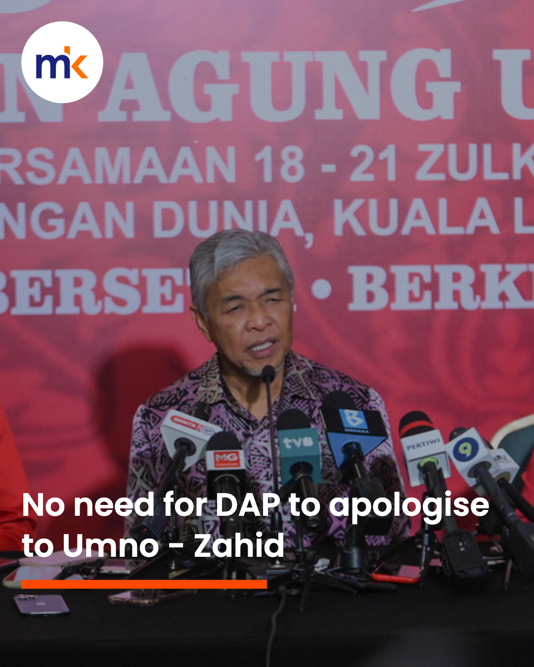 No need for DAP to apologise to Umno - Zahid