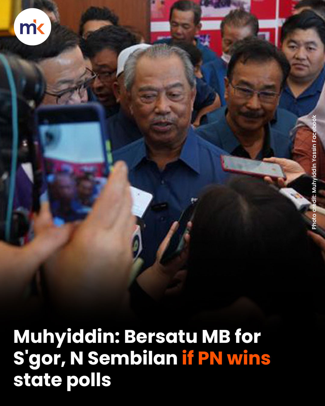 Muhyiddin: Bersatu MB for S'gor, N Sembilan if PN wins state polls