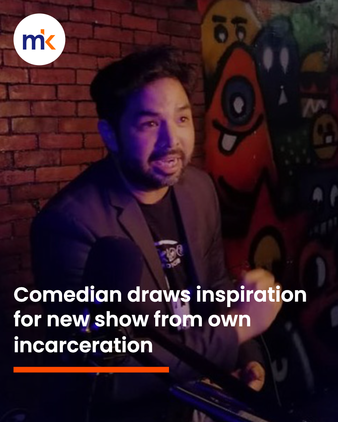 Comedian draws inspiration for new show from own incarceration