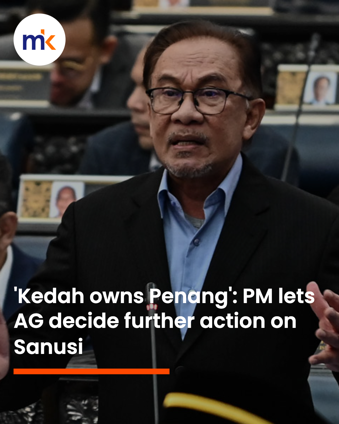 'Kedah owns Penang': PM lets AG decide further action on Sanusi